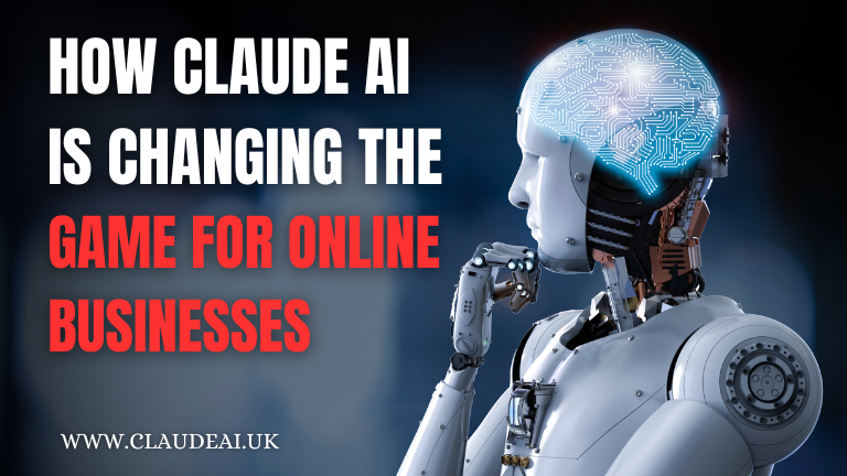 How Claude AI is Changing the Game for Online Businesses