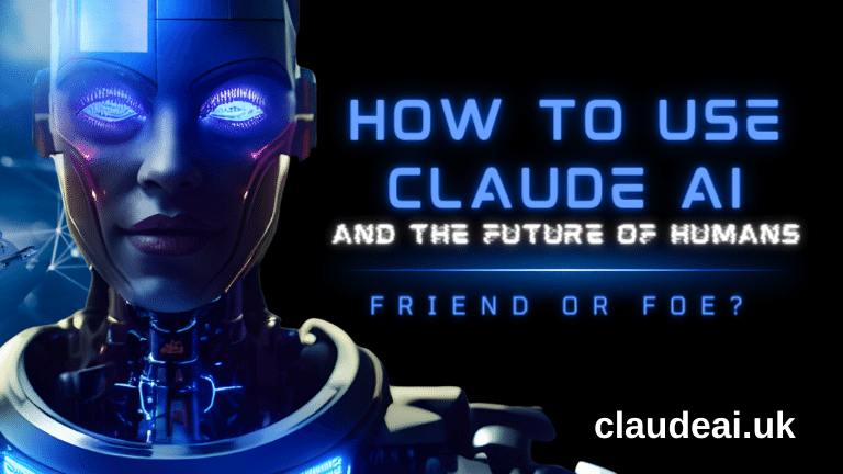 How to Use Claude AI: Unlocking the Power of Artificial Intelligence