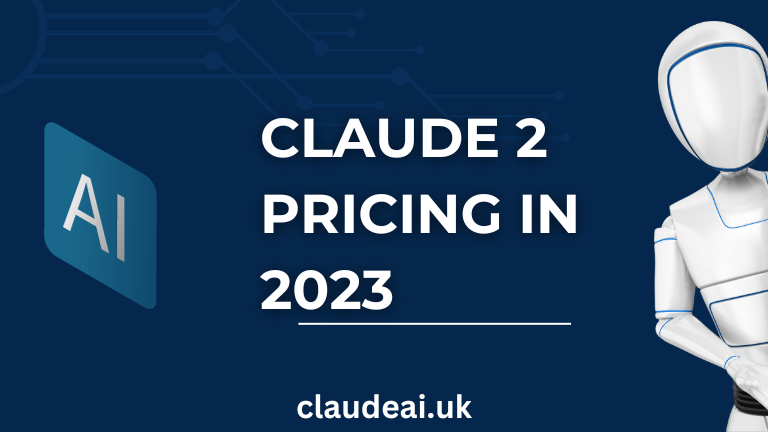 Claude 2 Pricing in 2023: What to Expect for Anthropic's Next-Gen AI Assistant