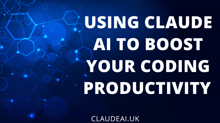 Using Claude AI to Boost Your Coding Productivity [2023]