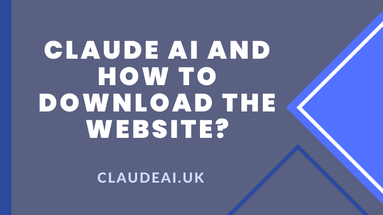Claude AI and how to download the website