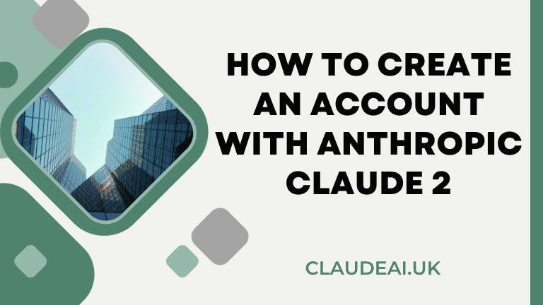 How to Create an Account with Anthropic Claude 2