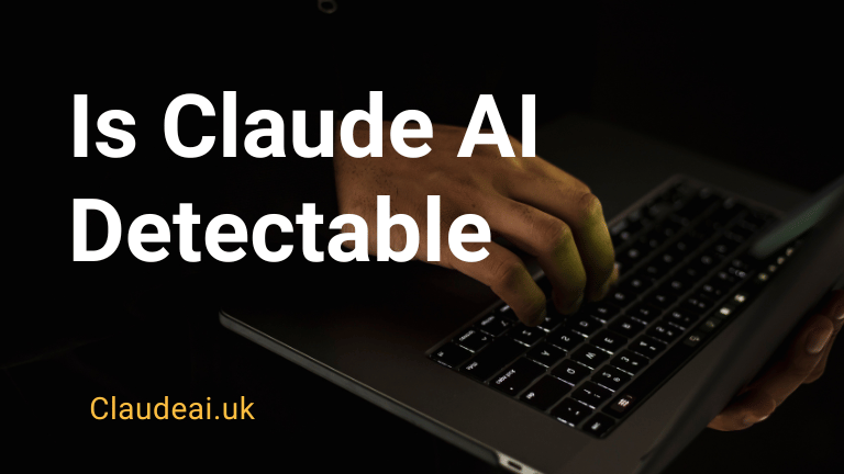 Is Claude AI Detectable? [2023]