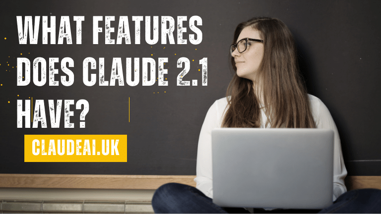 What Features Does Claude 2.1 Have