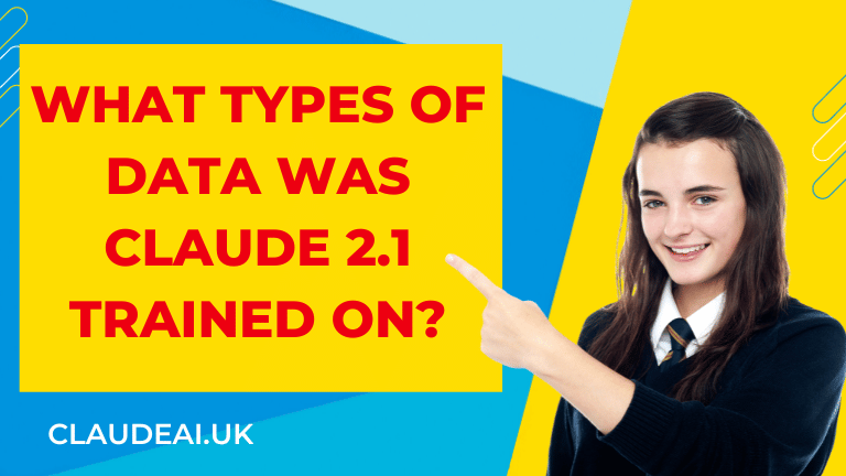 What Types of Data was Claude 2.1 Trained On