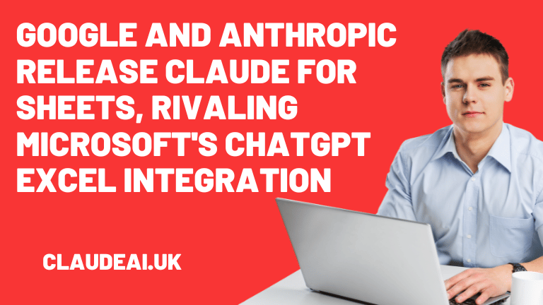 Google and Anthropic Release Claude for Sheets