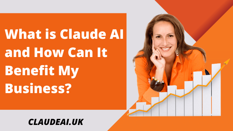 What is Claude AI and How Can It Benefit My Business