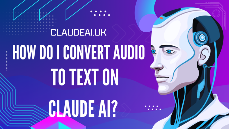 How to Convert Audio to Text on Claude AI